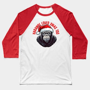 Harambe Loved Xmas Too Baseball T-Shirt